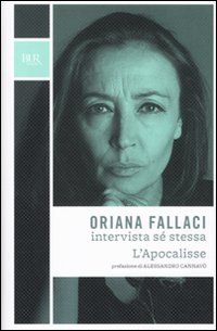 Oriana_Fallaci_Intervista_Se`_Stessa_L`apocalisse_-Fallaci_Oriana